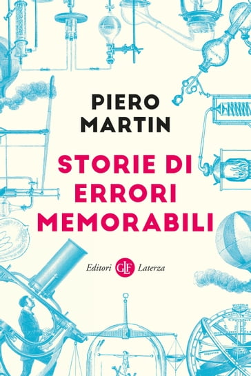 Storie di errori memorabili - Martin Piero