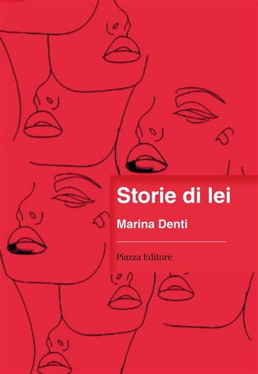 Storie di lei - Marina Denti