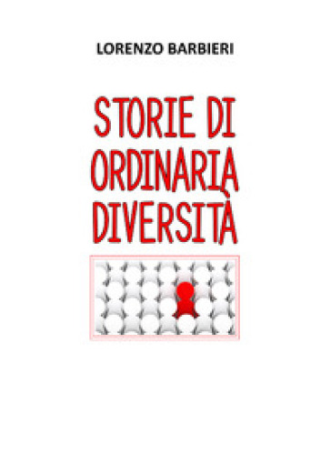 Storie di ordinaria diversità - Lorenzo Barbieri