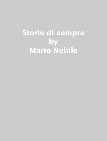 Storie di sempre - Mario Nobile