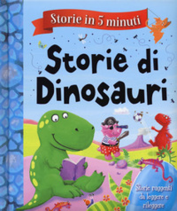 Storie di dinosauri. Storie in 5 minuti - Melanie Joyce