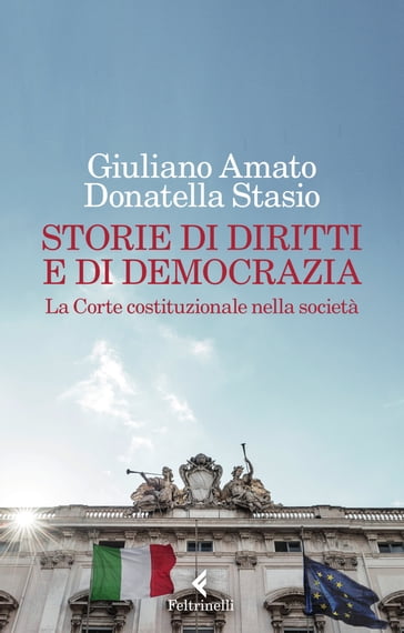Storie di diritti e di democrazia - Giuliano Amato - Donatella Stasio