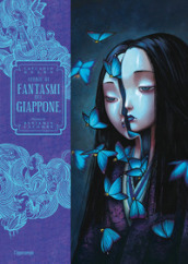 Storie di fantasmi del Giappone - Lafcadio Hearn, Benjamin Lacombe - Libro  - Mondadori Store