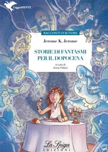 Storie di fantasmi per il dopocena. Con espansione online - Jerome Klapka Jerome