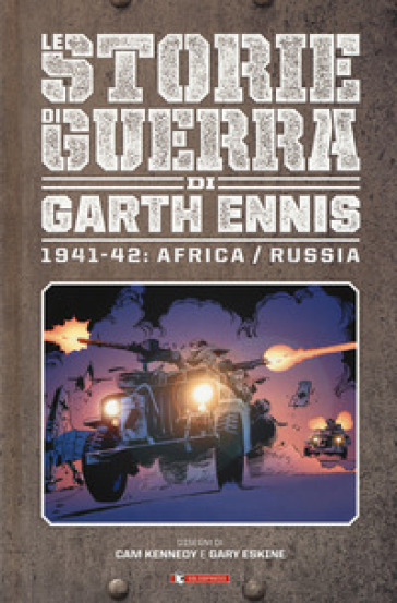 Storie di guerra. 2: 1941-42: Africa/Russia - Garth Ennis