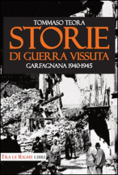 Storie di guerra vissuta. Garfagnana 1944-1945