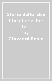 Storie delle idee filosofiche. Per le Scuole superiori. Con espansione online. Vol. 2A-2B: Dall Umanesimo a Vico-Dall Illuminismo a Kierkegaard