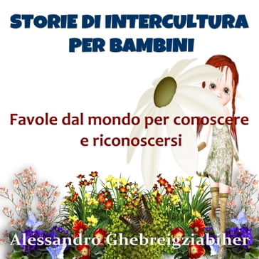 Storie di intercultura per bambini - Alessandro Ghebreigziabiher