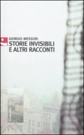 Storie invisibili e altri racconti