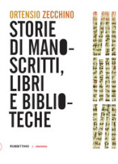 Storie di manoscritti, libri e biblioteche