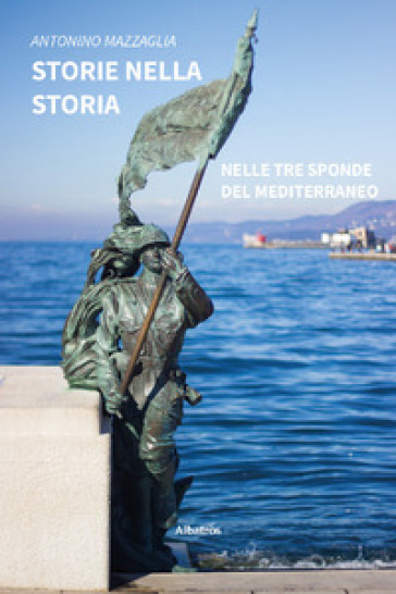 Storie nella storia - Antonino Mazzaglia