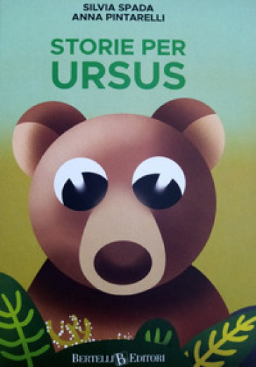 Storie per Ursus. Ediz. a colori - Silvia Spada