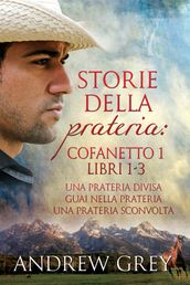 Storie della prateria: Cofanetto 1 Libri 1-3