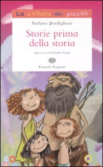 Storie prima della storia - Stefano Bordiglioni