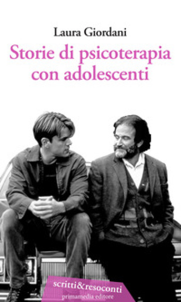 Storie di psicoterapia con adolescenti - Laura Giordani