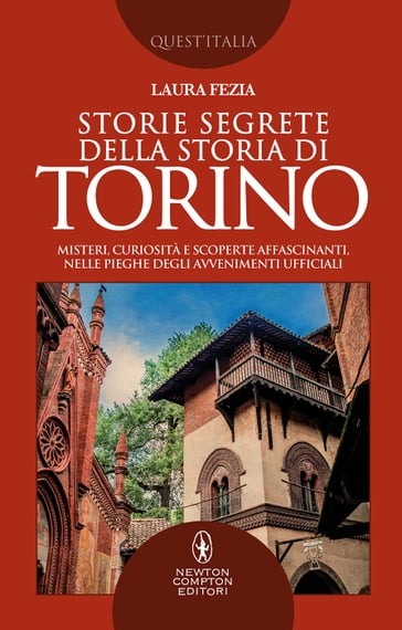 Storie segrete della storia di Torino - Laura Fezia