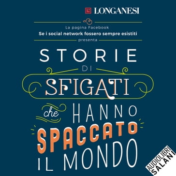 Storie di sfigati che hanno spaccato il mondo - se i social network