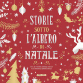 Storie sotto l albero di Natale. Ediz. a colori