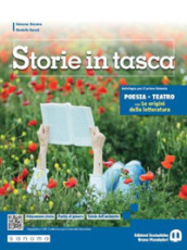 Storie in tasca. Poesia e teatro. Con Le origini della letteratura. Per le Scuole superiori. Con e-book. Con espansione online