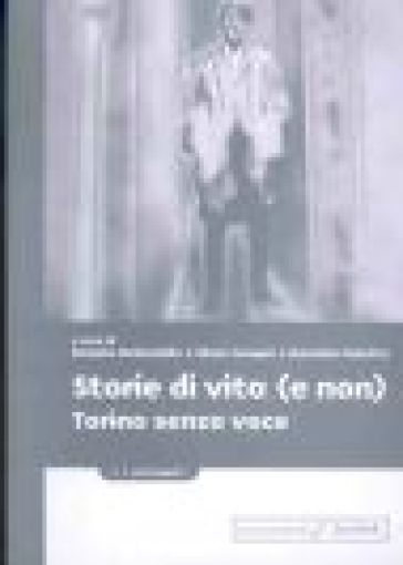 Storie di vita (e non). Torino senza voce - D. Antoniello | 