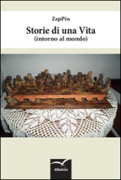 Storie di una vita (intorno al mondo)