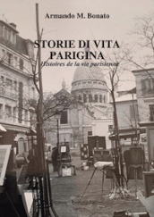 Storie di vita parigina. Histoires de la vie parisien
