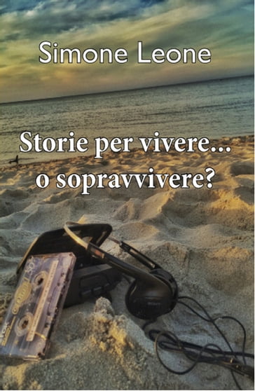 Storie per vivere o sopravvivere? - Simone Leone