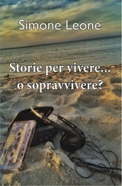 Storie per vivere o sopravvivere?