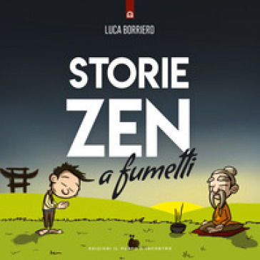 Storie zen a fumetti - Luca Borriero