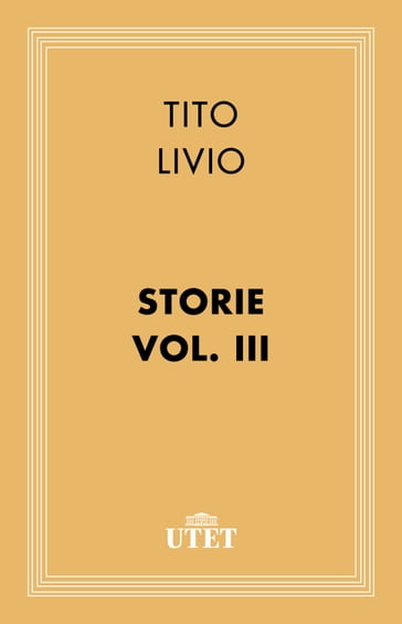Storie/Vol. III - Tito Livio