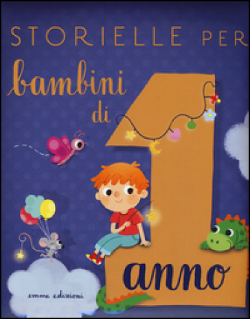 Storielle per bambini di 1 anno - Isabella Paglia, Francesco Zito - Libro -  Mondadori Store