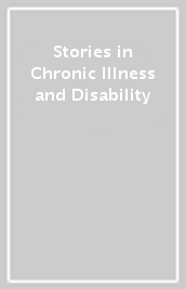 Stories in Chronic Illness and Disability