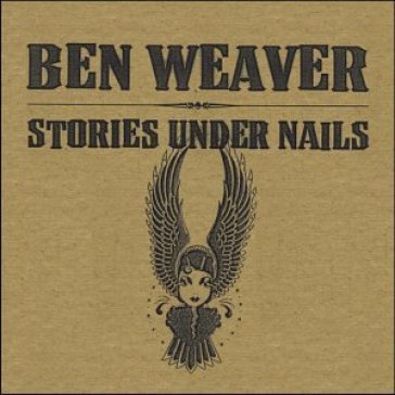 Stories under nails - Ben Weaver