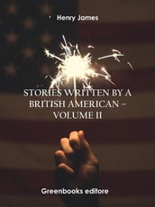 Stories written by a British American Volume II