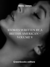 Stories written by a British American Volume V