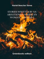 Stories written by an abolitionist American woman Volume 2