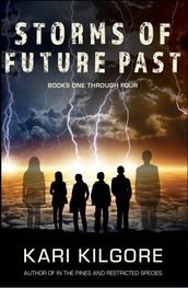 Storms of Future Past Books One through Four