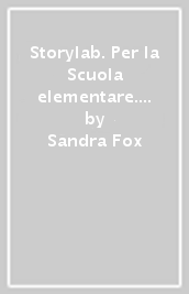 Storylab. Per la Scuola elementare. Con espansione online. Vol. 1