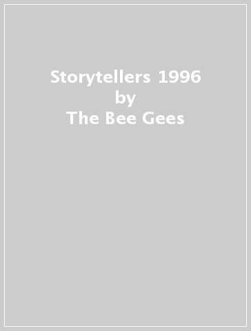 Storytellers 1996 - The Bee Gees