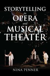 Storytelling in Opera and Musical Theater