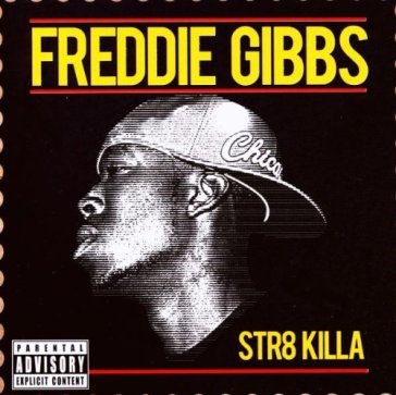Str8 killa - FREDDIE GIBBS