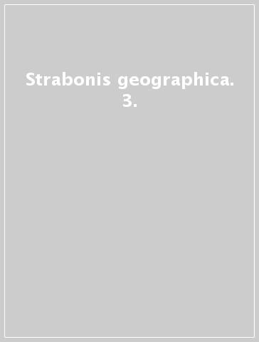 Strabonis geographica. 3.