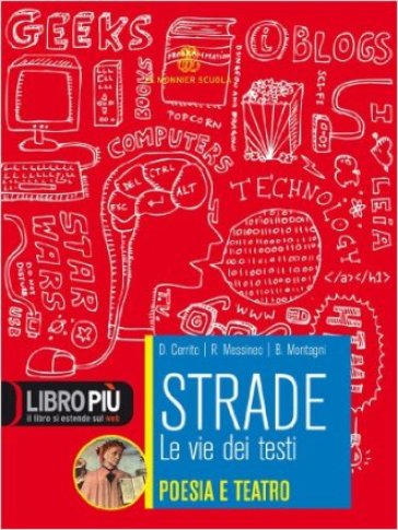 Strade. Poesia e teatro. Con alle origini della letteratura italiana. Con espansione online. Per le Scuole superiori - Daniele Cerrito - Rita Messineo