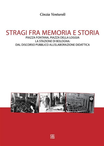 Stragi fra memoria e storia - Cinzia Venturoli