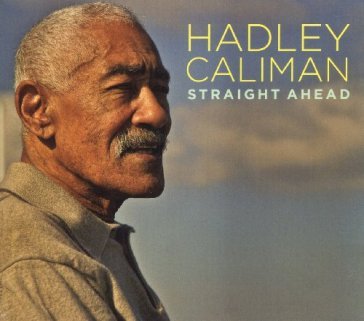 Straight ahead - HADLEY CALIMAN