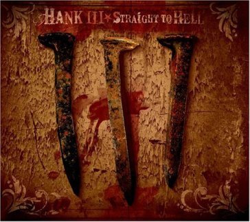 Straight to hell - HANK -III- WILLIAMS