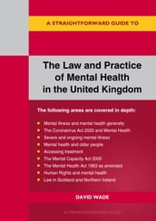 A Straightforward Guide to The Law and Practice of Mental Health in the UK