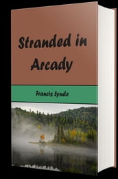 Stranded in Arcady (Illustrated)
