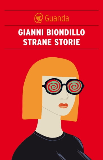 Strane storie - Gianni Biondillo