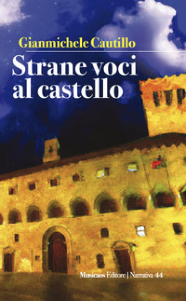 Strane voci al castello - Gianmichele Cautillo